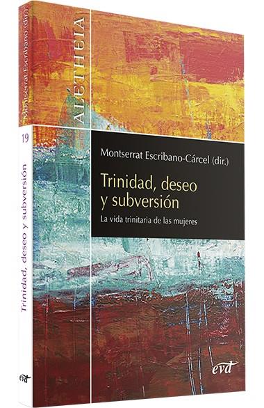 TRINIDAD, DESEO Y SUBVERSIÓN | 9788490736883 | BEA PÉREZ, EMILIA / BELMONTE GARCÍA, OLGA / COAKLEY , SARAH / ESCRIBANO CÁRCEL, MONTSERRAT / ESTÉVEZ