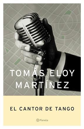 CANTOR DE TANGO | 9788408052999 | MARTINEZ, TOMAS ELOY