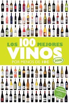 LOS 100 MEJORES VINOS POR MENOS DE 10 EUROS, 2016 | 9788408142959 | ALICIA ESTRADA ALONSO