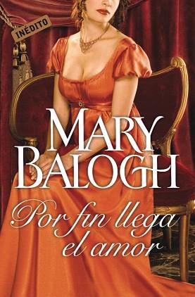 POR FIN LLEGA EL AMOR | 9788499089218 | BALOGH,MARY