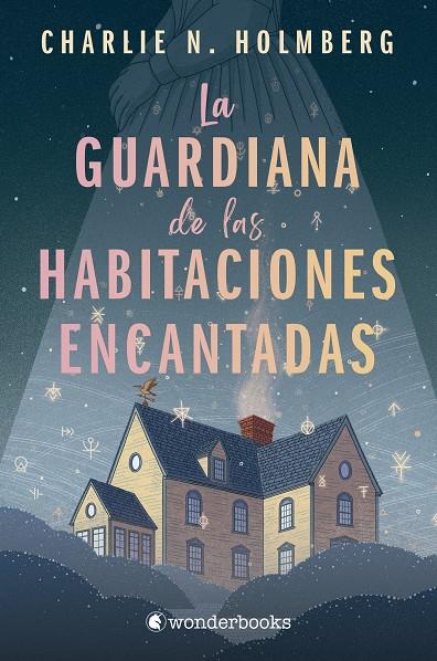 LA GUARDIANA DE LAS HABITACIONES ENCANTADAS | 9788418509803 | HOLMBERG, CHARLIE N.