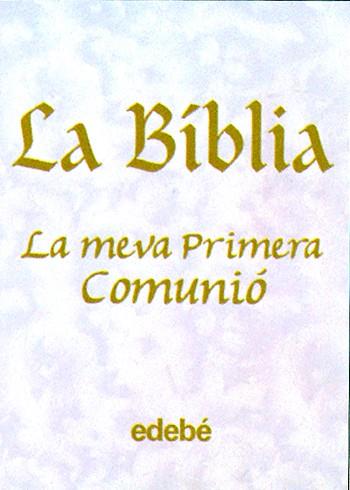 BIBLIA. LA MEVA PRIMERA COMUNIO, LA | 9788423663491 | AA.VV.