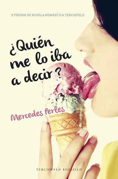 ¿QUIÉN ME LO IBA A DECIR? | 9788494425578 | PERLES, MERCEDES