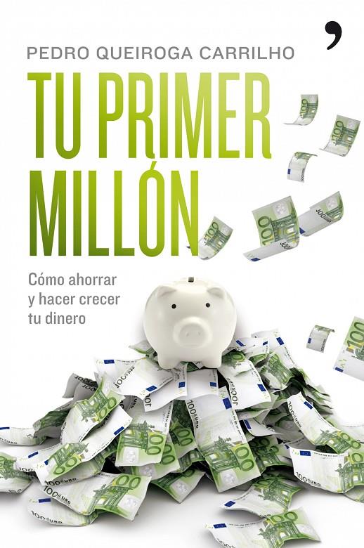 TU PRIMER MILLON | 9788484608295 | QUEIROGA CARRILHO, PEDRO