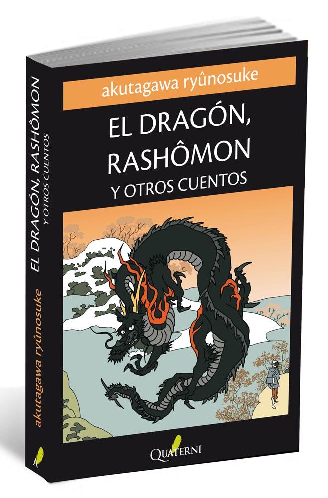 DRAGÓN, RASHOMON Y OTROS CUENTOS | 9788494030109 | AKUTAGAWA RYÛNOSUKE