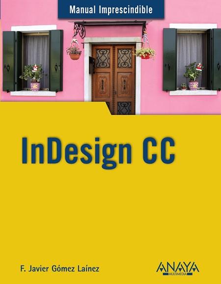 INDESIGN CC | 9788441535145 | GÓMEZ LAÍNEZ, F.JAVIER