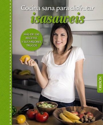 COCINA SANA PARA DISFRUTAR. ISASAWEIS | 9788441537187 | LLANO, ISABEL