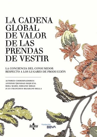 LA CADENA GLOBAL DE VALOR DE LAS PRENDAS DE VESTIR | 9788430981397 | TRINIDAD REQUENA, ANTONIO / SORIANO MIRAS, ROSA MARÍA / BEJARANO BELLA, JUAN F. / TORRES RODRÍGUEZ, 