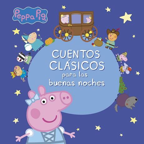 CUENTOS CLáSICOS PARA LAS BUENAS NOCHES (PEPPA PIG) | 9788448848163 | VARIOS AUTORES