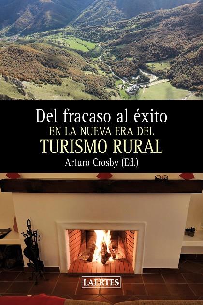 DEL FRACASO AL ÉXITO EL NA NUEVA ERA DEL TURISMO RURAL | 9788418292613 | CROSBY, ARTURO