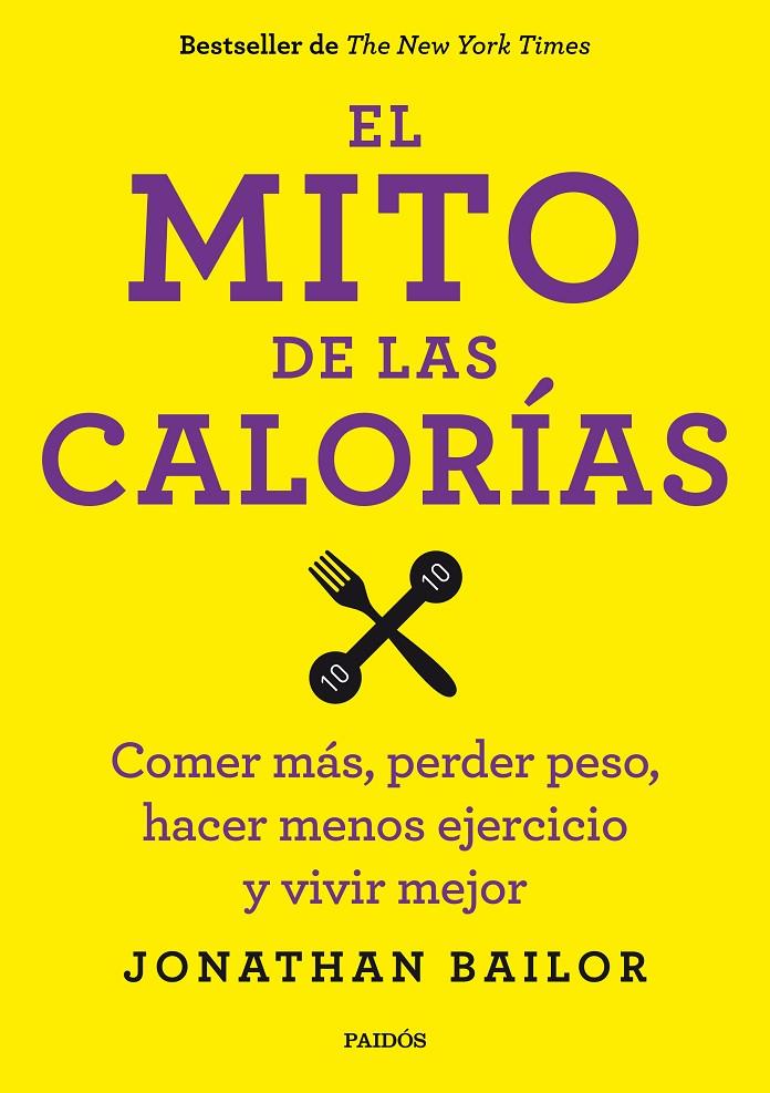 EL MITO DE LAS CALORÍAS | 9788449330711 | JONATHAN BAILOR