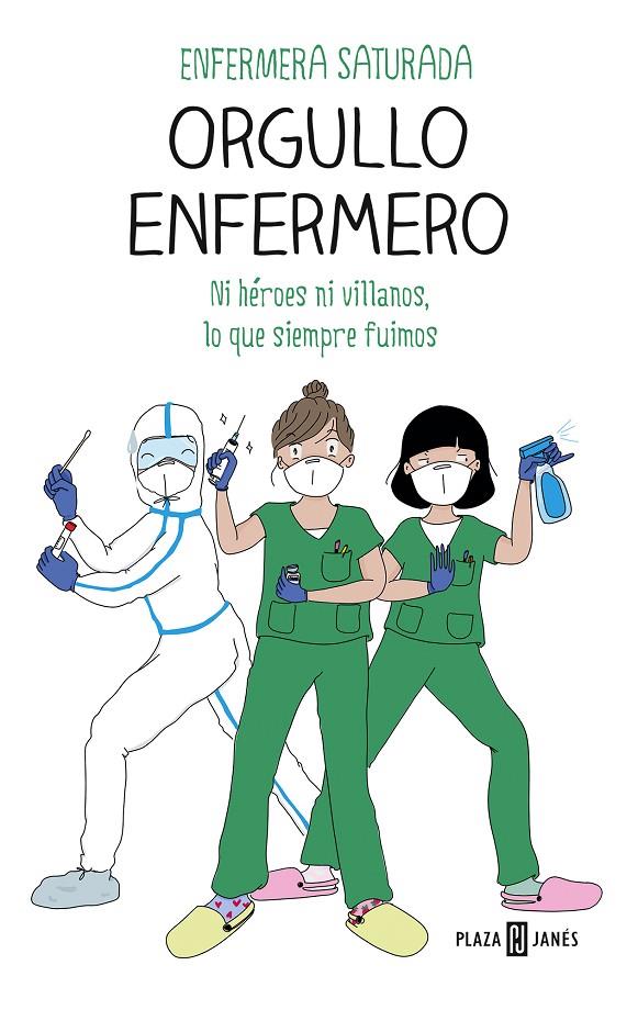 ORGULLO ENFERMERO | 9788401025976 | ENFERMERA SATURADA,