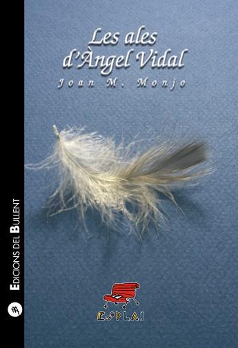 ALES D`ANGEL VIDAL, LES | 9788489663077 | MONJO