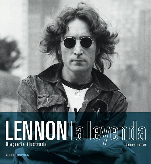 LENNON. LA LEYENDA | 9788448047825 | JAMES HENKE