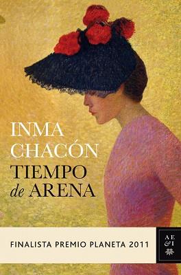 TIEMPO DE ARENA (F. PREMIO PLANETA 2011) | 9788408104834 | CHACON, IMMA