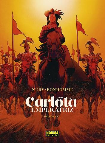 CARLOTA EMPERATRIZ. INTEGRAL 01 | 9788467968118 | NURY / BONHOMME