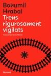 TRENS RIGOROSAMENT VIGILATS | 9788419179166 | HRABAL, BOHUMIL