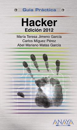 HACKER. EDICIÓN 2012 | 9788441531352 | JIMENO GARCÍA, MARÍA TERESA/MÍGUEZ PÉREZ, CARLOS/M