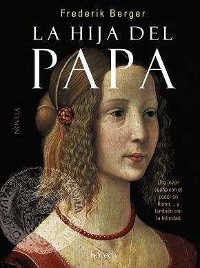 LA HIJA DEL PAPA | 9788493912604 | BERGER, FREDERICK [VER TITULOS]