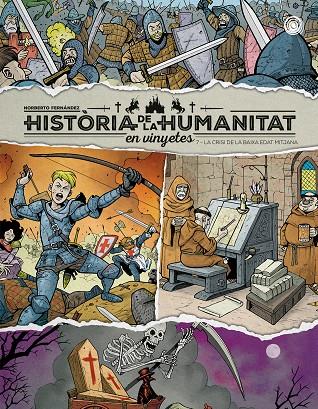 HISTÒRIA DE LA HUMANITAT EN VINYETES. LA CRISI DE LA BAIXA EDAT MITJANA VOL. 7 | 9788410390850 | FERNÁNDEZ, NORBERTO