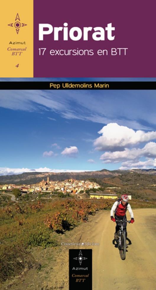 PRIORAT : 17 EXCURSIONS EN BTT | 9788415456100 | ULLDEMOLINS MARIN, JOSEP [VER TITULOS]