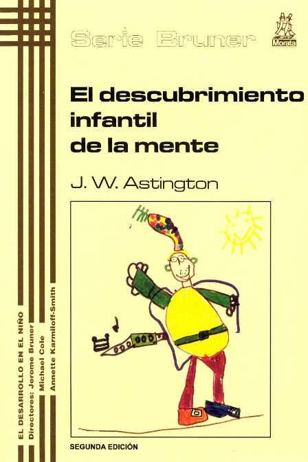 DESCUBRIMIENTO INFANTIL DE LA MENTE | 9788471124197 | ASTINGTON, J.W.