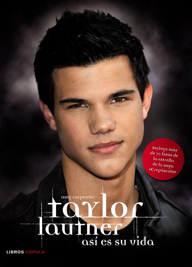 TAYLOR LAUTNER. ASI ES SU VIDA | 9788448068134 | AMY CARPENTER