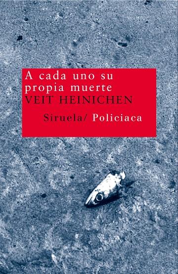 A CADA UNO SU PROPIA MUERTE | 9788478449743 | HEINICHEN, VEIT