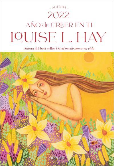 AGENDA LOUISE HAY 2022. AÑO DE CREER EN TI | 9788416344567 | HAY, LOUISE