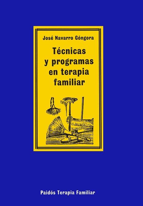 TECNICAS Y PROGRAMAS EN TERAPIA FAMILIAR | 9788475098302 | JOSE NAVARRO GONGORA