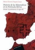 HISTORIA DE LAS MATEMATICAS EN LA PENINSULA IBERICA : DESDE | 9788429151732 | VEGUIN CASAS, MARIA VICTORIA [VER TITULOS]