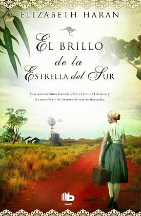 EL BRILLO DE LA ESTRELLA DEL SUR | 9788490700495 | HARAN, ELIZABETH