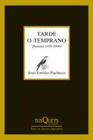 TARDE O TEMPRANO M-262 | 9788483832363 | PACHECO, JOSE EMILIO