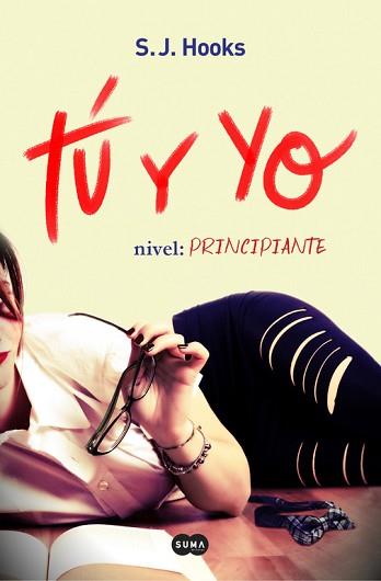 Tú Y YO. NIVEL: PRINCIPIANTE (Tú Y YO 1) | 9788491290919 | S.J. HOOKS