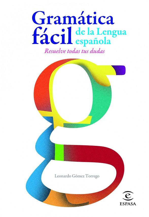 GRAMATICA FACIL DE LA LENGUA ESPAÑOLA | 9788467005271