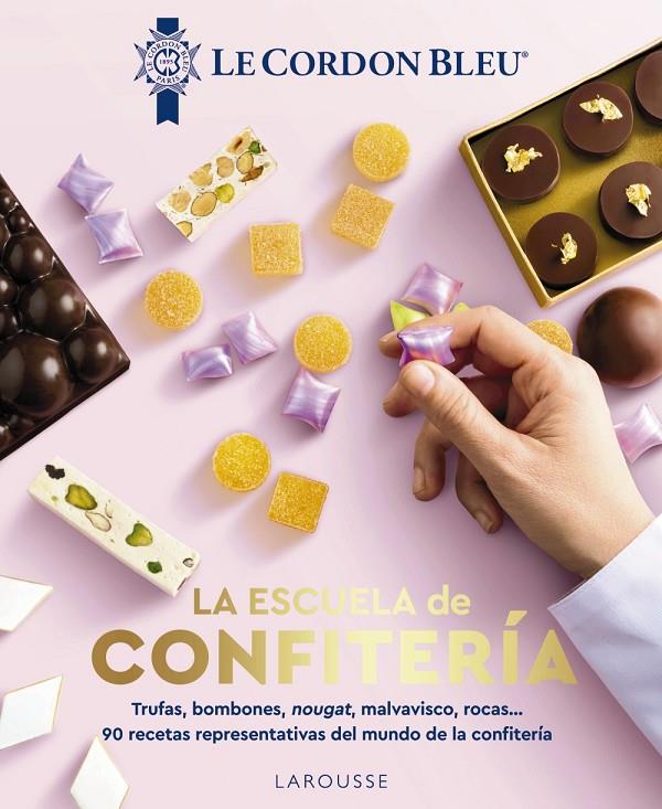 ESCUELA DE CONFITERIA, LA. LE CORDON BLEU« | 9788410124509 | LE CORDON BLEU«