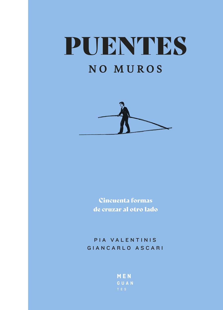 PUENTES, NO MUROS | 9788494853487 | VALENTINIS, PIA / ASCARI, GIANCARLO