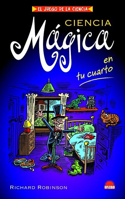 CIENCIA MAGICA EN TU CUARTO | 9788497542968 | ROBINSON, RICHARD