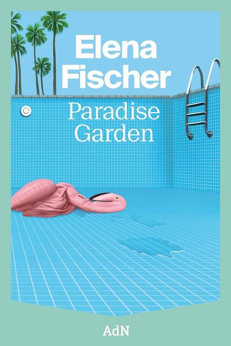 PARADISE GARDEN | 9788410138605 | FISCHER, ELENA