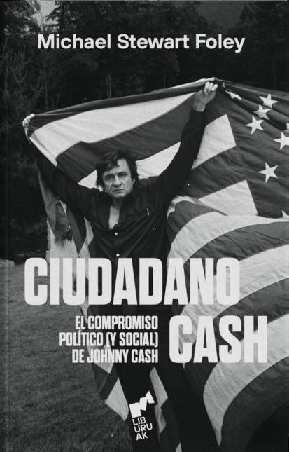 CIUDADANO CASH - EL COMPROMISO POLITICO Y SOCIAL D | 9788419234179 | STEWART FOLEY, MICHAEL