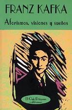 AFORISMOS VISIONES Y SUE¥OS | 9788477022404 | KAFKA, FRANZ