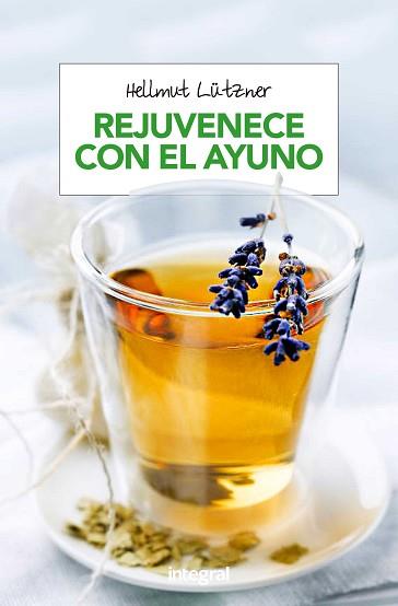 REJUVENECE CON EL AYUNO | 9788490568743 | LUTZNER , HELLMUT