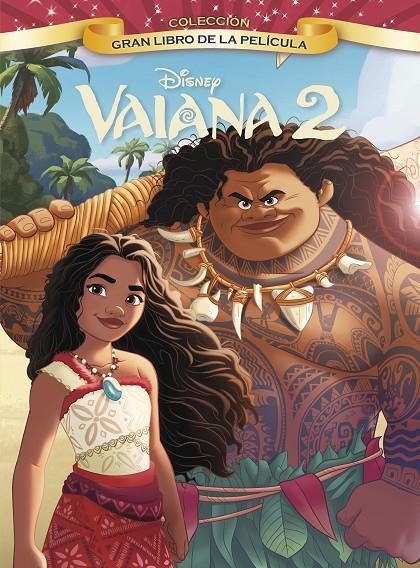 VAIANA 2. GRAN LIBRO DE LA PELÍCULA | 9788410029446 | DISNEY