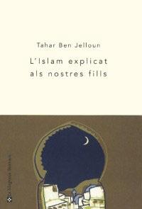 ISLAM EXPLICAT ALS NOSTRES FILLS, L' | 9788478711710 | JELLOUN, TAHAR BEN