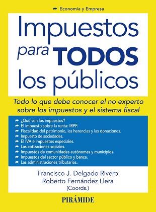 IMPUESTOS PARA TODOS LOS PÚBLICOS | 9788436827279 | DELGADO RIVERO, FRANCISCO JOSÉ/FERNÁNDEZ LLERA, RO