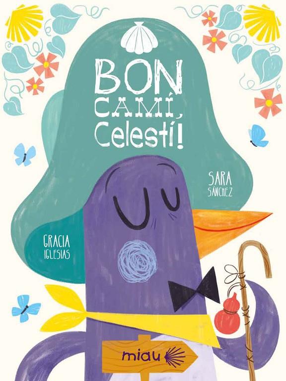 BON CAMI CELESTINO - CAT | 9788417272777 | IGLESIAS LODARES GRACIA / SÁNCHEZ SARA