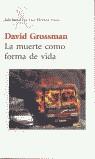 MUERTE COMO FORMA DE VIDA | 9788432208799 | GROSSMAN, DAVID