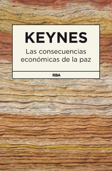 CONSECUENCIAS ECONÓMICAS DE LA PAZ | 9788490064566 | MAYNARD KEYNES, JOHN