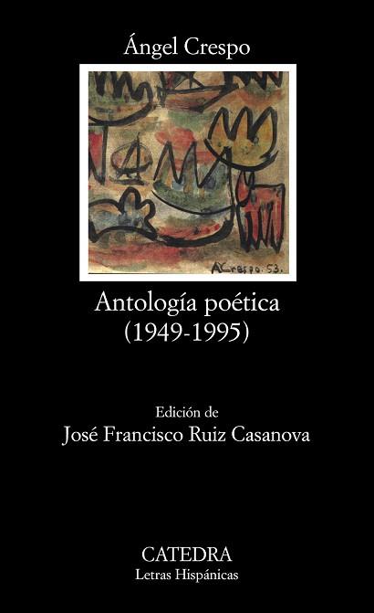 ANTOLOGÍA POÉTICA (1949-1995) | 9788437625287 | CRESPO PÉREZ, ÁNGEL