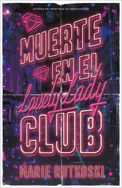 MUERTE EN EL LOVELY LADY CLUB | 9791387595012 | RUTKOSKI, MARIE